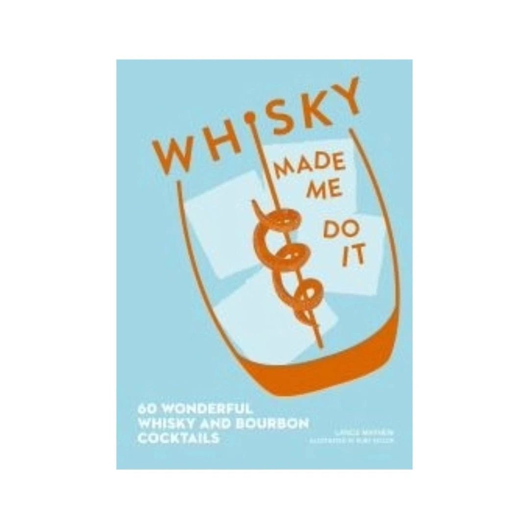 Whisky Made Me Do It – Cocktail Book – 60 Recipes – For Whisky Lovers - Mood4whisky